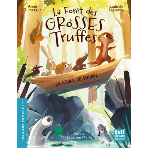 La forêt des grosses truffes : Ca coule de source