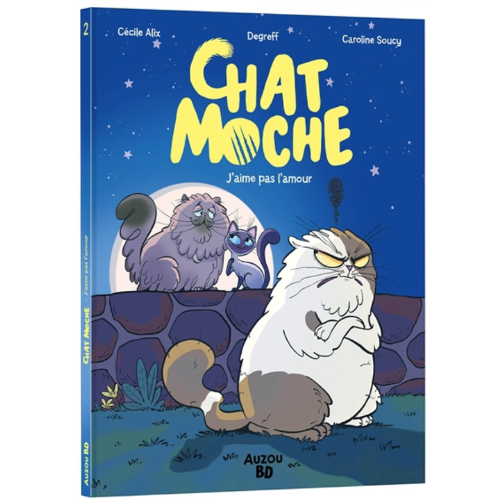 Chat Moche T.2 : L'amour, c'est nul !