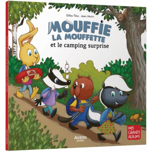 Mouffie la Mouffette : Mouffie la mouffette et le camping surprise