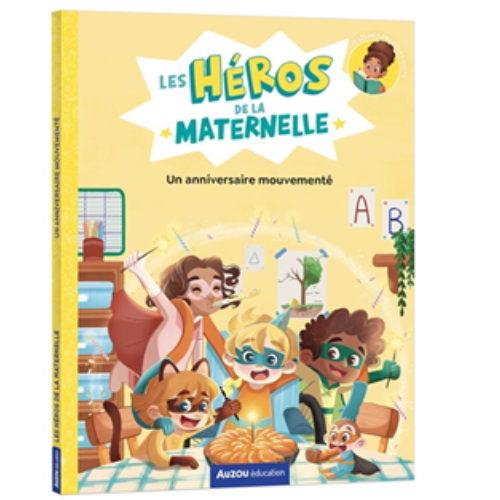 Les Héros de la Maternelle : Un anniversaire mouvementé