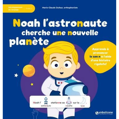Noah l'astronaute cherche une nouvelle planète