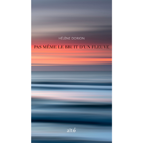 Pas même le bruit d'un fleuve
