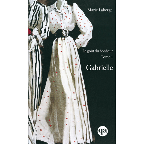 Le goût du bonheur T.1 : Gabrielle