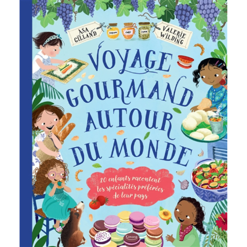 Voyage gourmand autour du monde : 20 enfants racontent les spécialités préférées de leur pays