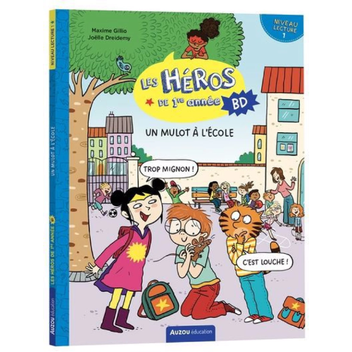 Les héros de 1re année : Un mulot à l'école - niveau 1