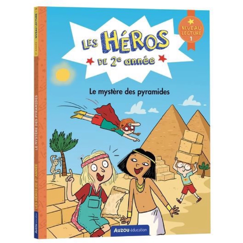 Les héros de 2e année : Le mystère des pyramides - niveau 1