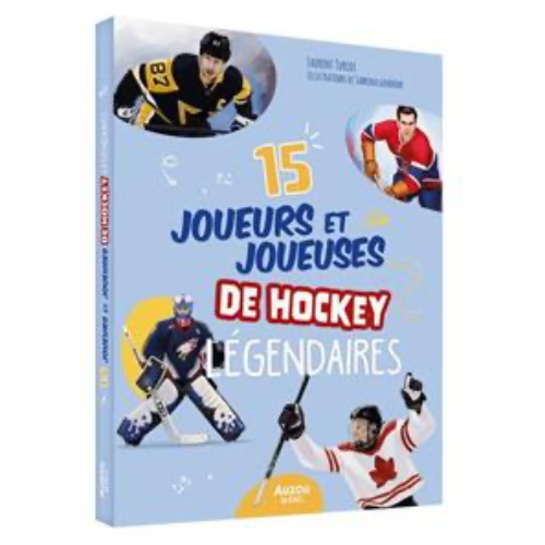 15 joueurs et joueuses de hockey légendaires