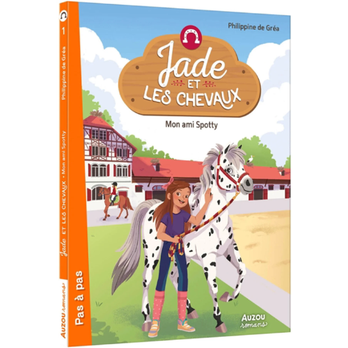 Jade et les chevaux : Mon ami Spotty
