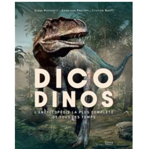 Dico dinos : l'encyclopédie la plus complète de tous les temps