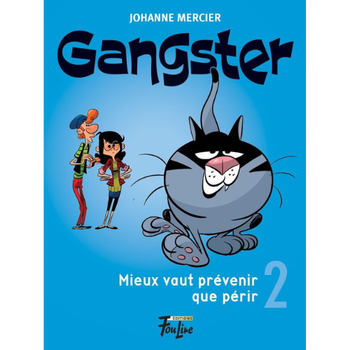 Gangster T.2 : Mieux vaut prévenir que périr