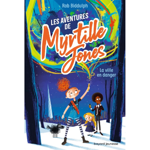 Les aventures de Myrtille Jones T.1 : La ville en danger