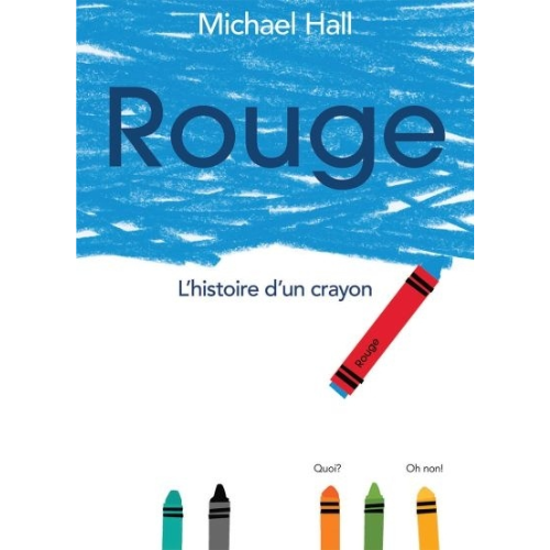 Rouge l'histoire d'un crayon