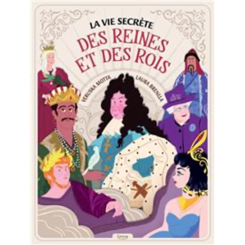 La vie secrète des reines et des rois
