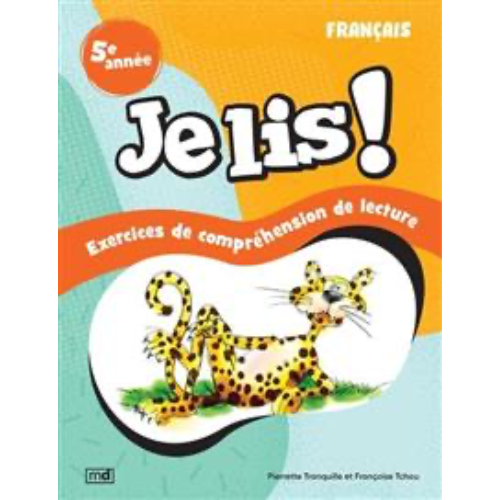 Je lis ! - Français, 5e année : Exercices de compréhension de lecture