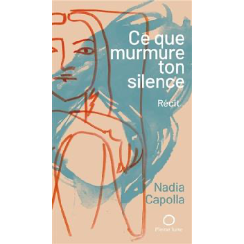 Ce que murmure ton silence