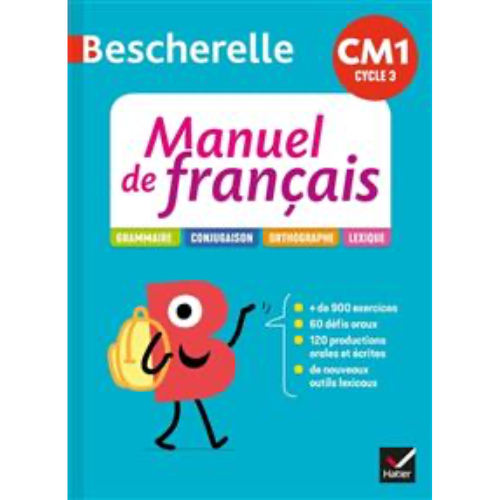 Bescherelle manuel de français CM1 cycle 3 : grammaire, conjugaison, orthographe, lexique