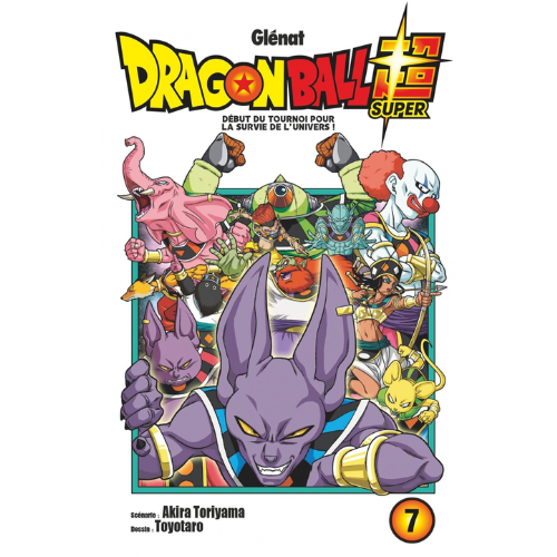 Dragon Ball Super T.7 : Début du tournoi pour la survie de l'univers