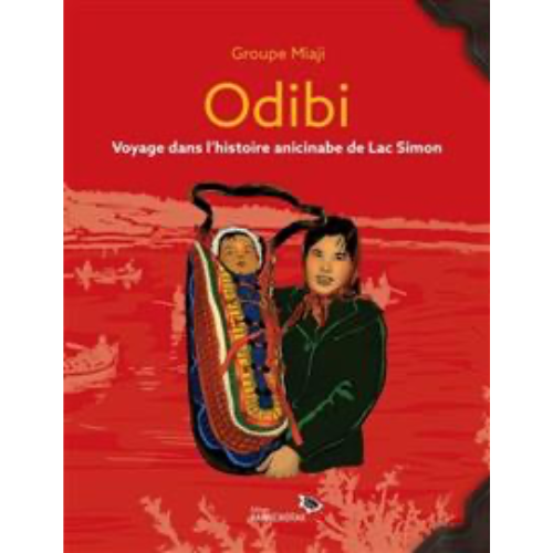 Odibi : Voyage dans l’histoire anicinabe de Lac Simon