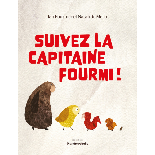 Suivez la capitaine fourmi!