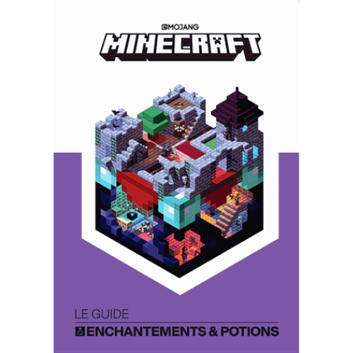 Minecraft : le guide enchantements & potions