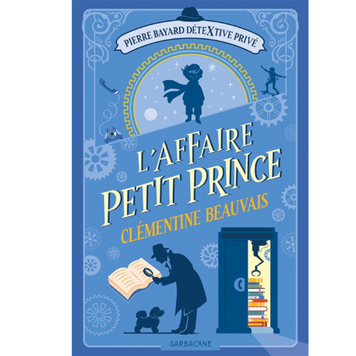 Pierre Bayard, détextive privé T.1 : L'affaire Petit Prince