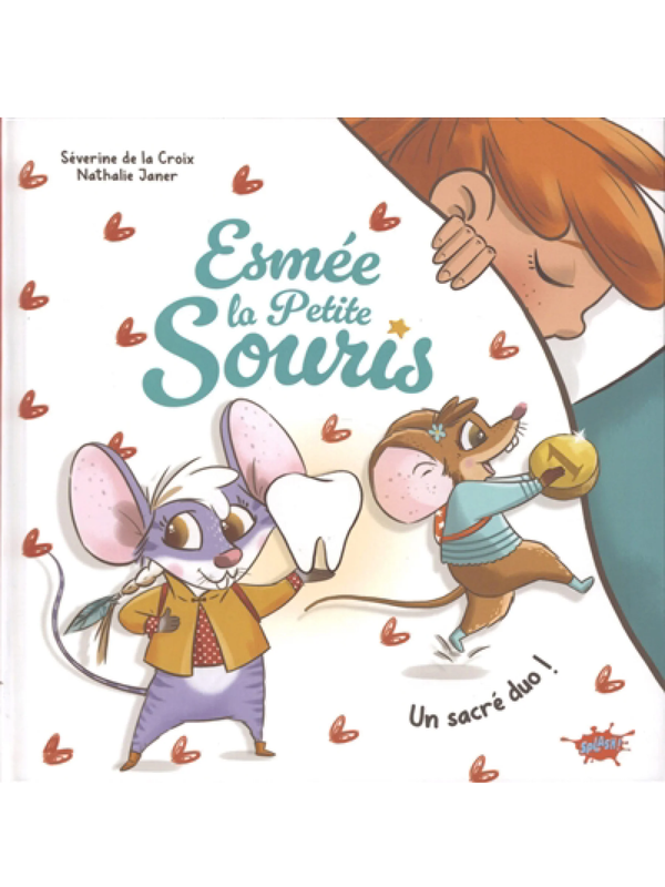 Esmée la petite souris : Un sacré duo !