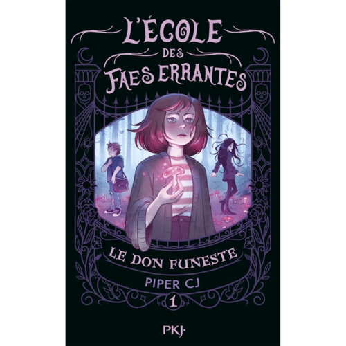 L'école des faes errantes T.1 : Le don funeste