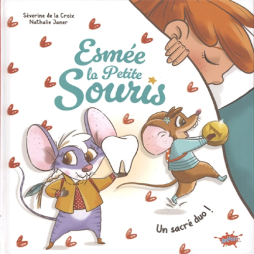 Esmée la petite souris : Un sacré duo !