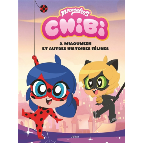 Miraculous chibi T.2 : Miaouween - et autres histoires félines
