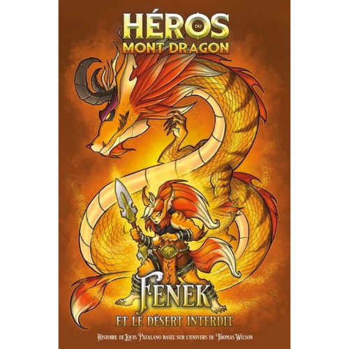 Héros du Mont Dragon T.4 : Fenek et le Désert Interdit