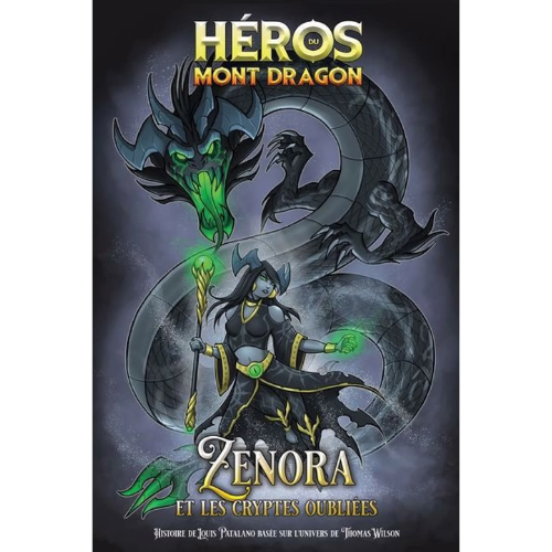 Héros du Mont Dragon T.7 : Zenora et les Cryptes Oubliées