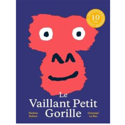 Le Vaillant petit gorille : Édition 10e anniversaire