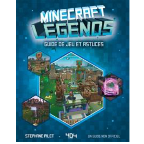 Minecraft Legends : guide de jeu et astuces : un guide non officiel