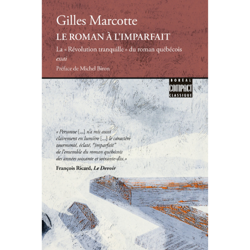 Le Roman à l'imparfait : essai sur le roman québécois...