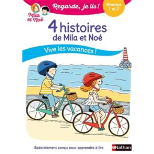 4 histoires de Mila et Noé : vive les vacances ! : niveaux 1 et 2