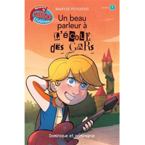 Un beau parleur à l’École des Gars : Niveau de lecture 7