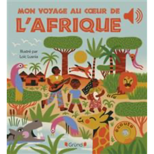 Mon voyage au coeur de l'Afrique
