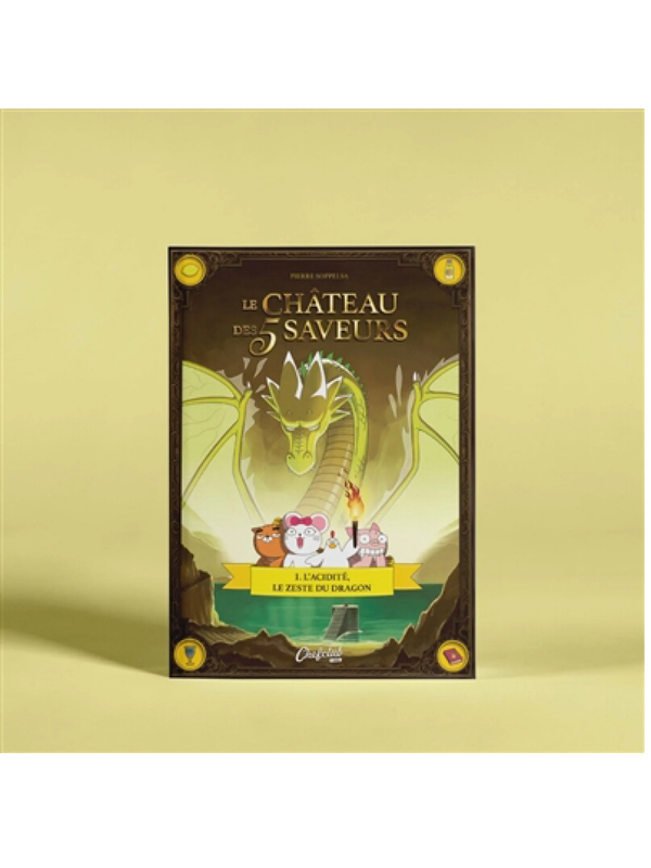 Le château des 5 saveurs T.1 : L'acidité, le zeste du dragon