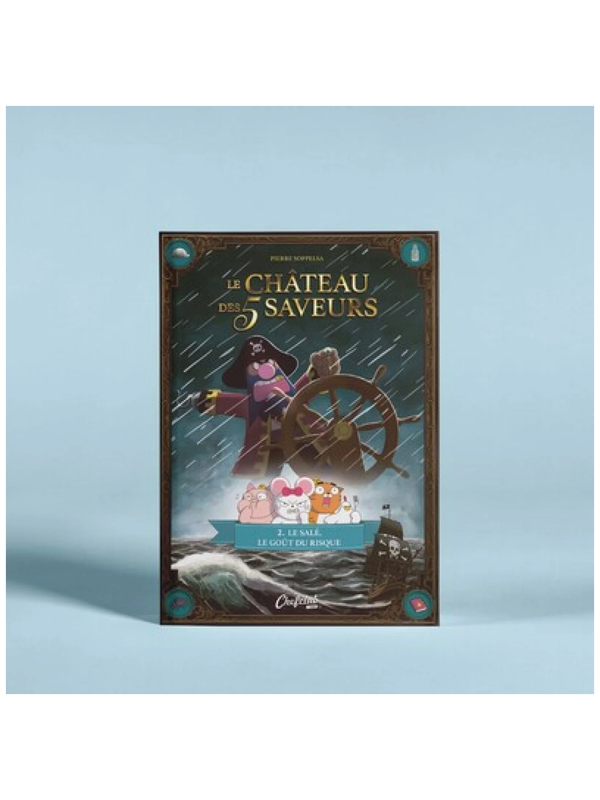 Le château des 5 saveurs T.2 : Le salé, le goût du risque