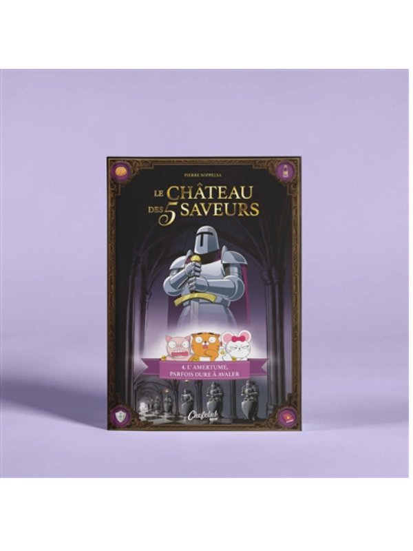 Le château des 5 saveurs T.3 : Le sucré, un doux souvenir