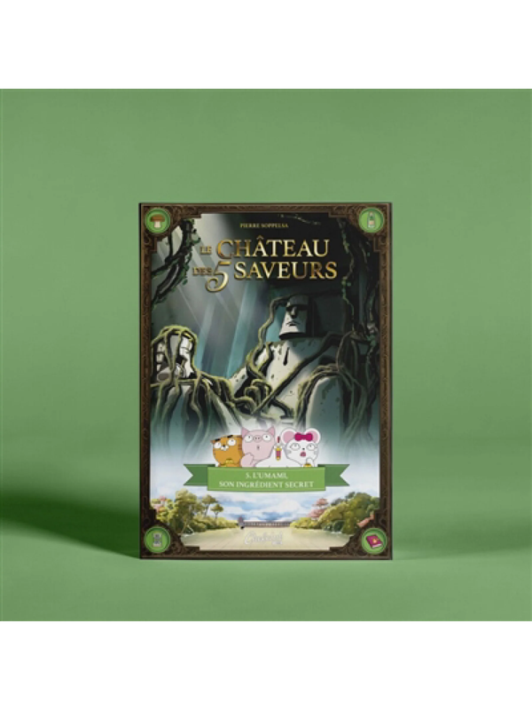 Le château des 5 saveurs T.5 : L'umami, son ingrédient secret