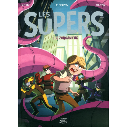 Les Supers T.1 : Les Zorganiens
