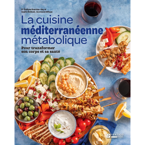 La cuisine méditerranéenne métabolique : pour transformer son corps et sa santé