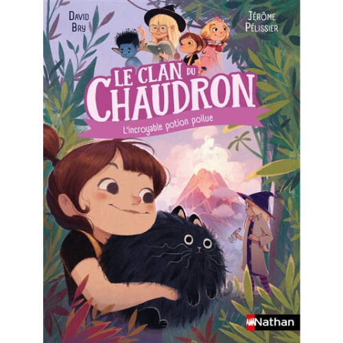 Le clan du chaudron: L'incroyable potion poilue