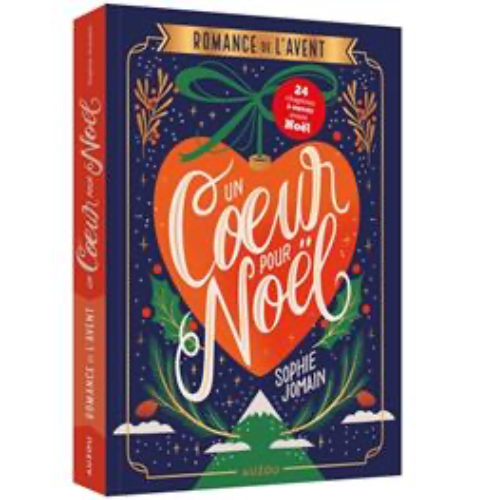 Un coeur pour Noël : romance de l'Avent : 24 chapitres à ouvrir avant Noël