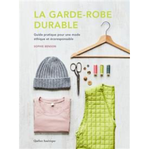 La garde-robe durable : Guide pratique pour une mode éthique et écoresponsable