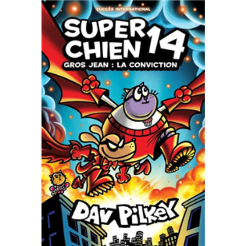 Super Chien T.14 - Gros Jean : La conviction