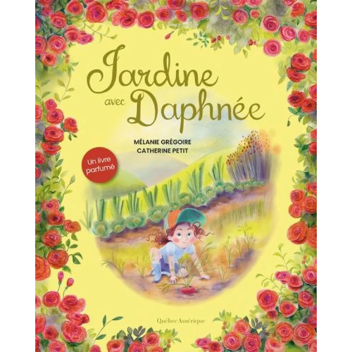 Jardine avec Daphnée : Un livre parfumé