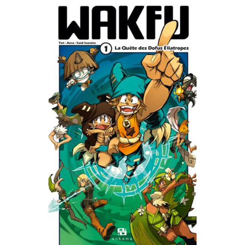 Wakfu T.1 : La quête des Dofus Éliatropes
