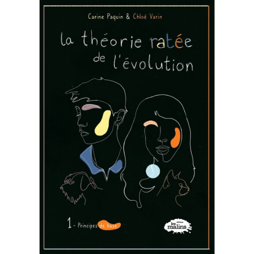 La théorie ratée de l'évolution T.1 : Principes de base
